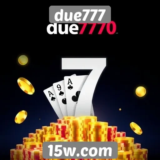 Como due777 se destaca no mercado de jogos online